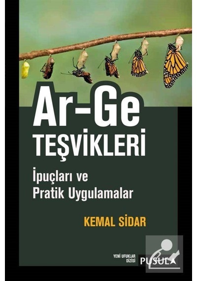 Ar-Ge Teşvikleri - İpuçları ve Pratik Uygulamalar - Kemal Sidar - Pusula Yayıncılık