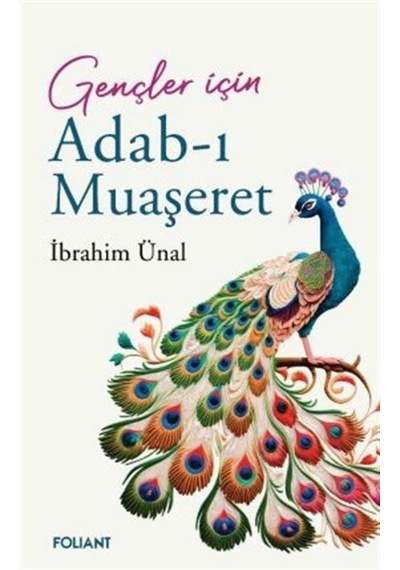 Gençler İçin Adab-ı Muaşeret / İbrahim Ünal