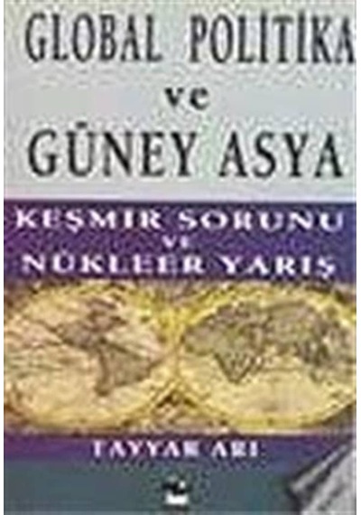 Global Politika Ve Güney Asya / Tayyar Arı 9789757368526