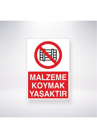 Malzeme Koymak Yasaktır 21x28 Arkası Yapışkanlı Sticker