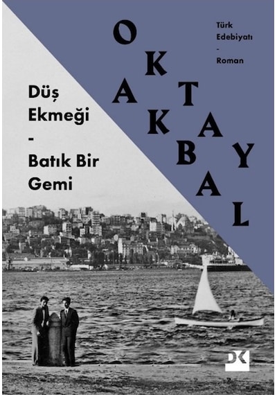 Düş Ekmeği Batık Bir Gemi