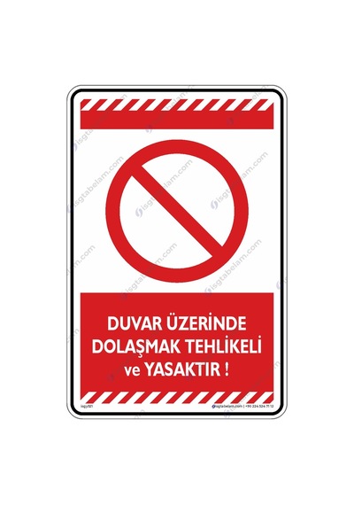 Duvar Üzerinde Dolaşmak Tehlikeli Ve Yasaktır