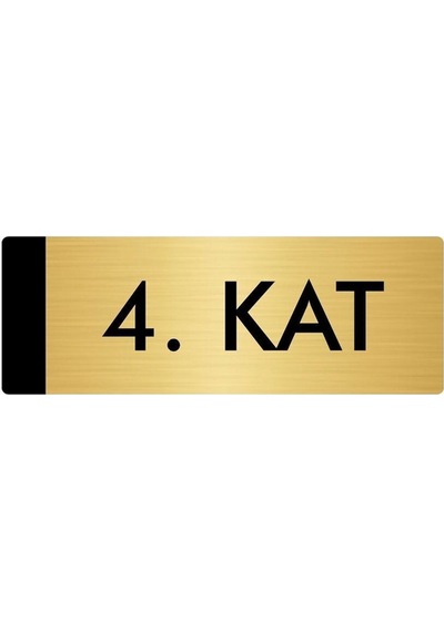 Metal Yönlendirme Levhası, Departman Kapı Isimliği 4. Kat 7x20 Cm Altın Renk