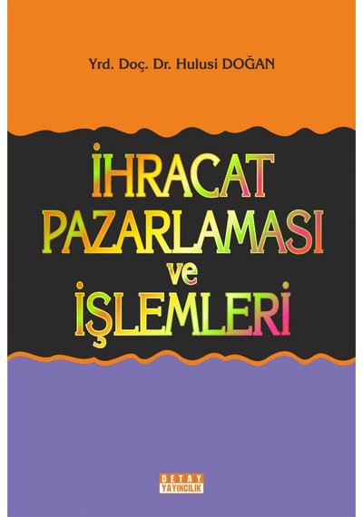 İhracat Pazarlaması ve İşlemleri Hulisi Doğan Detay
