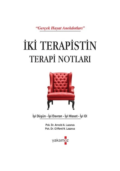 İki Terapistin Terapi Notları - Arnold A. Lazarus - Yakamoz Yayınları