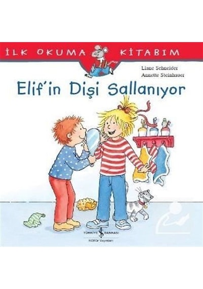 Elif'In Dişi Sallanıyor / Liane Schneider