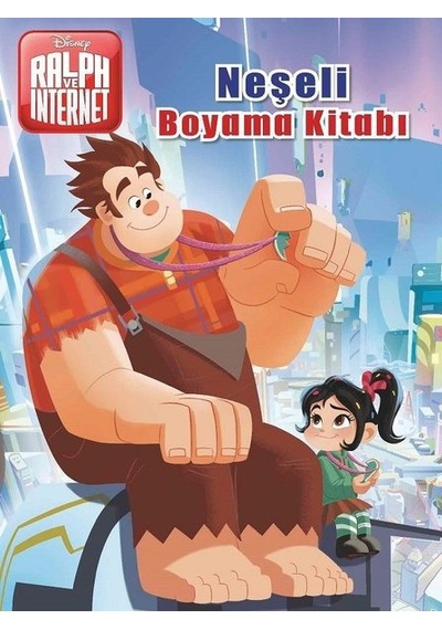 Disney Ralph ve Internet-Neşeli Boyama Kitabı- Doğan ve Egmont Yayıncılık