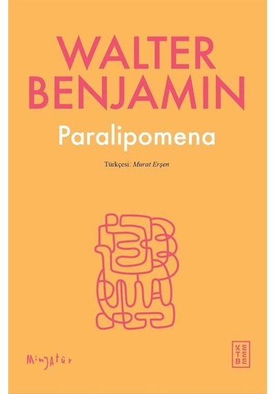 Paralipomena - Walter Benjamin - Ketebe