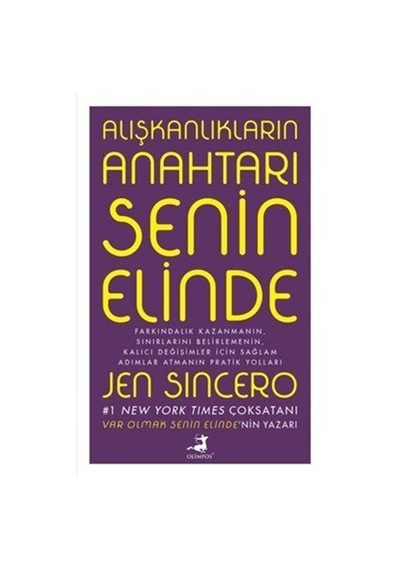 Alışkanlıkların Anahtarı Senin Elinde / Jen Sincero