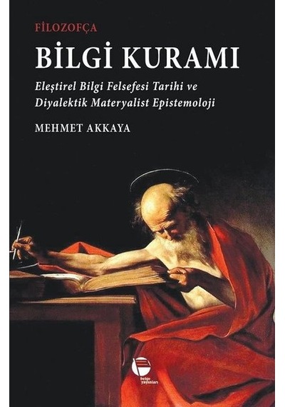 Bilgi Kuramı - Mehmet Akkaya - Belge Yayınları