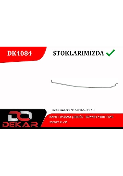 Dekar Dk4084 Kaput Dayama Çubuğu Escort 91 95 91ab16a931ab -