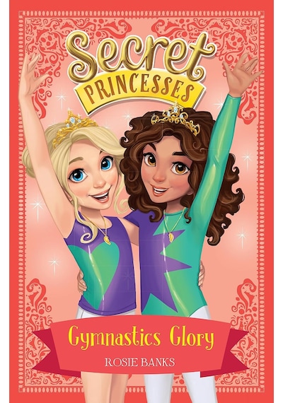 Secret Princesses: Gymnastics Glory: Book 11
