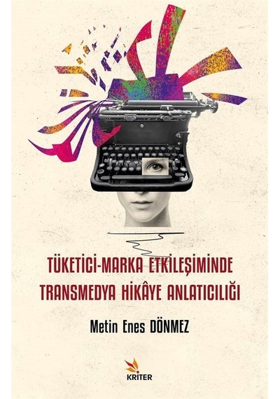 Tüketici-marka Etkileşiminde Transmedya Hikaye Anlatıcılığı / ...