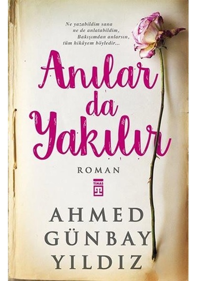 Anılar Da Yakılır Ahmed Günbay Yıldız