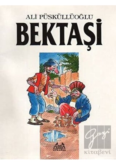 Bektaşi - Ali Püsküllüoğlu - Arkadaş Yayıncılık