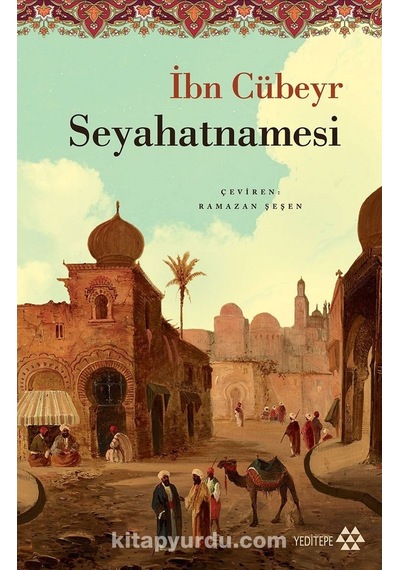 Ibn Cübeyr Seyahatnamesi Ibni Cübeyr Yeditepe Yayinevi 9786057800794