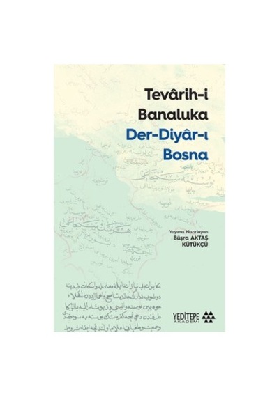 Tevârih-ı Banaluka: Bosna Tarihinde Temel Unsurlar