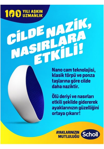 Scholl Nano Cam Ayak Ve Nasır Törpüsü Islak Kuru Kullanım