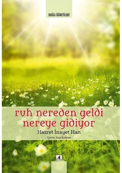 Ruh Nereden Geldi Nereye Gidiyor - Hazret İnayet  Han - Okyanus Yayıncılık