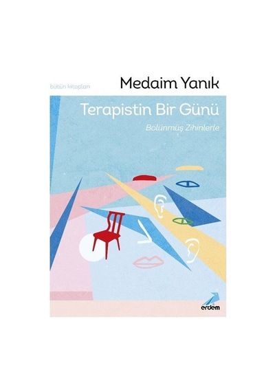 Terapistin Bir Günü, Bölünmüş Zihinlerle / Medaim Yanık
