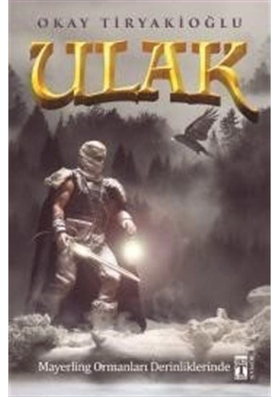 Ulak / Okay Tiryakioğlu