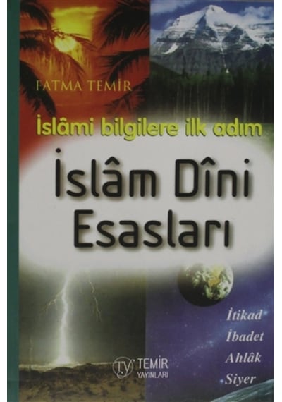 İslam Dini Esasları İslami Bilgilere İlk Adım 9786056721724