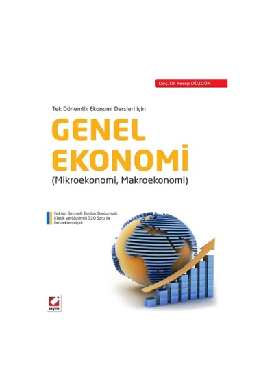 Genel Ekonomi  - Mikroekonomi Makroekonomi  - Recep Düzgün  - Seçkin Yayıncılık