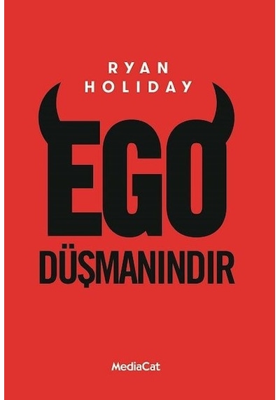 Ego Düşmanındır - Ryan Holiday - MediaCat Yayıncılık