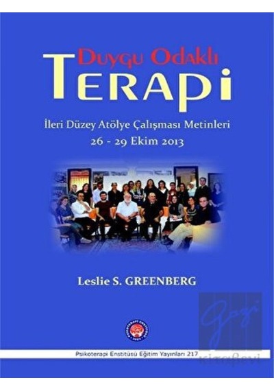 Duygu Odaklı Terapi - İleri Düzey Atölye Çalışması Metinleri 26-29 Ekim 2013 - Leslie S. Greenberg - Psikoterapi Enstitüsü
