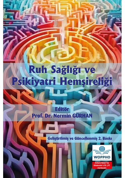 Ruh Sağlığı Ve Psikiyatri Hemşireliği Geliştirilmiş 2. Baskı