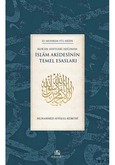 Kur'an Ayetleri Işığında İslam Akidesinin Temel Esasları / Muh...