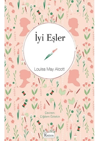 İyi Eşler - Bez Ciltli - Louisa May Alcott - Koridor Yayıncılık