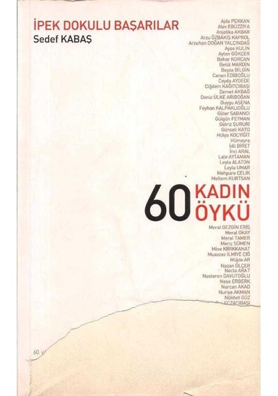 60 Kadın 60 Öykü İpek Dokulu Başarılar