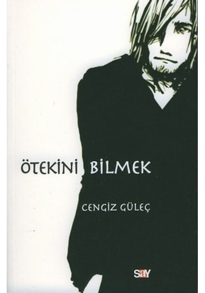 Ötekini Bilmek - Cengiz Güleç - Say Yayınları