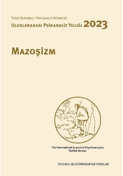Uluslararası Psikanaliz Yıllığı 2023 Mazoşizm / Melis Tanık Sivri