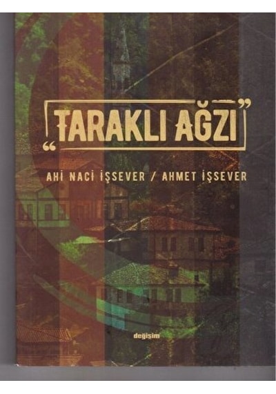 Taraklı Ağzı  - Ahmet İşsever  -  Ahi Naci İşsever  - Değişim Yayınları