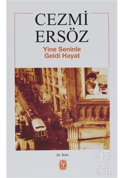 Yine Seninle Geldi Hayat - Cezmi Ersöz - Tekin Yayınevi