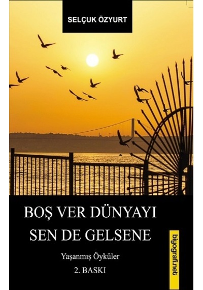 Boş Ver Dünyayı Sen De Gelsene