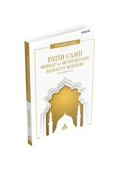 Fatih Camii Mihrap Ve Minberinden Ramazan Mektebi Otuz Bir Ders