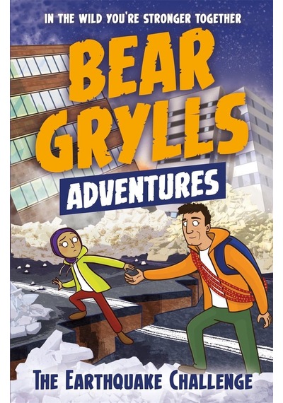 A Bear Grylls Adventure 6: The Earthquake Challenge