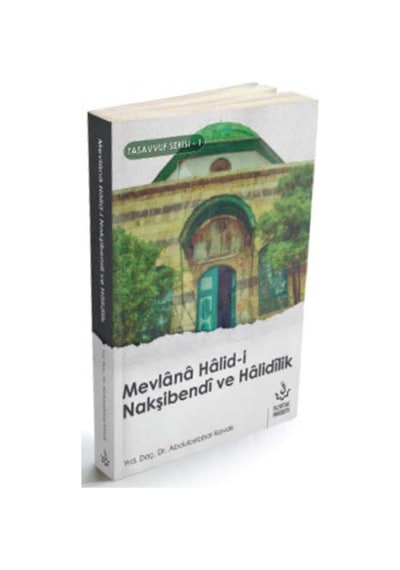 Mevlana Halid-i Nakşibendi ve Halidilik-Tasavvuf Serisi 1 - Abdülcebbar Kavak - Nizamiye Akademi
