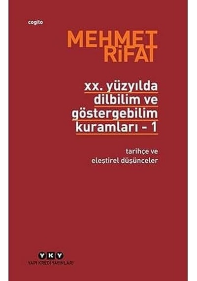 Xx. Yüzyılda Dilbilim Ve Göstergebilim Kuramları 1: Tarihçe Ve Eleştirel Düşünceler