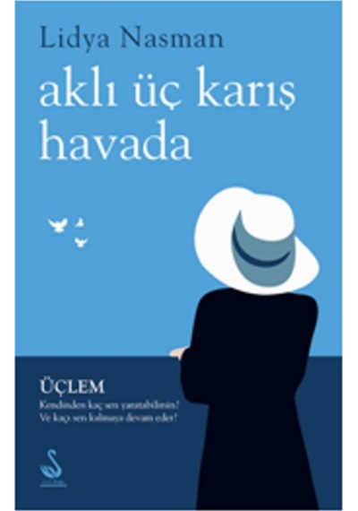 Aklı Üç Karış Havada - Lidya Nasman - Siyah Kuğu Yayınları