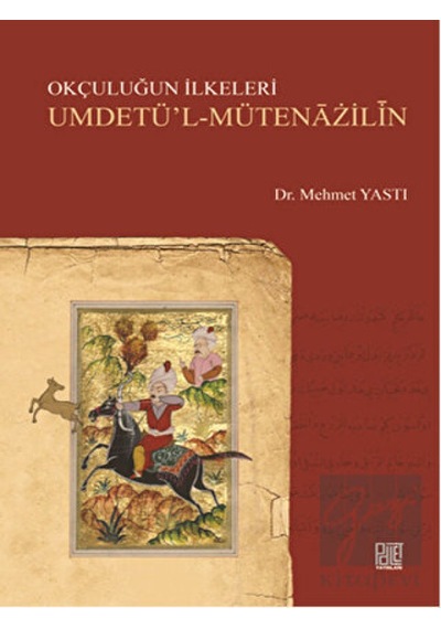 Okçuluğun İlkeleri -  Palet Yayınları