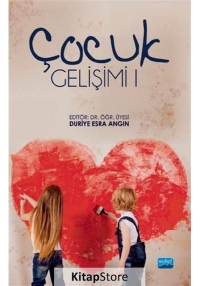 Çocuk Gelişimi - 1- Nobel Akademik Yayıncılık