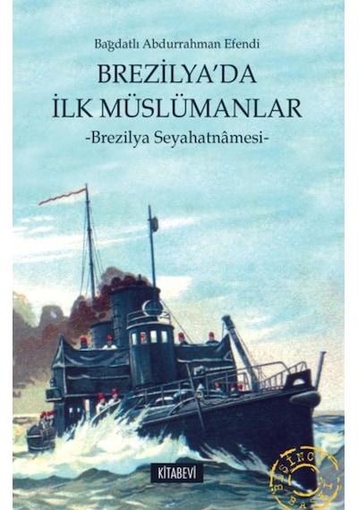 Brezilya'da İlk Müslümanlar - Bağdatlı Abdurrahman Efendi - Kitabevi Yayınları