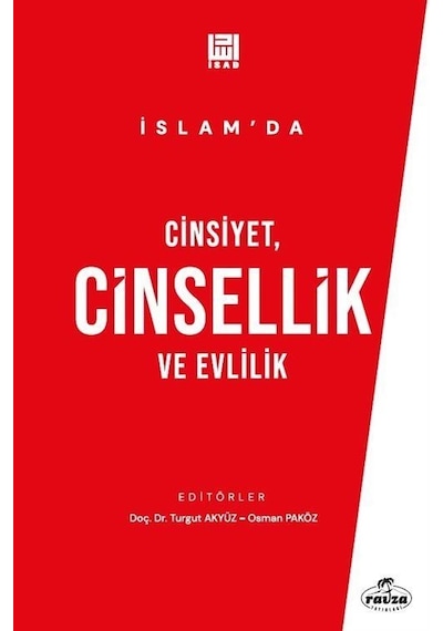 İslam'da Cinsiyet, Cinsellik Ve Evlilik / Dr. Turgut Akyüz