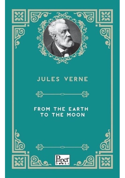 From The Earth To The Moon / Jules Verne