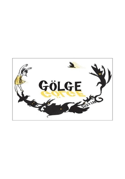 Gölge - Suzy Lee - Meav Yayıncılık