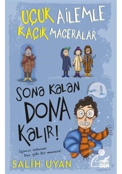 Sona Kalan Dona Kalır! Uçuk Ailemle Kaçık Maceralar - 5 - Salih Uyan - Carpediem Kitap
